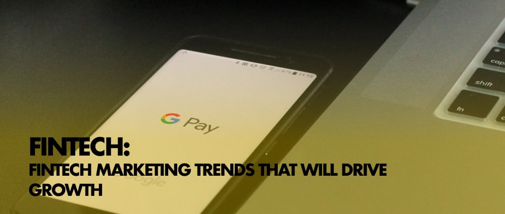Top Fintech Marketing Trends